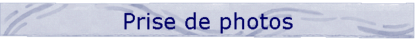 Prise de photos